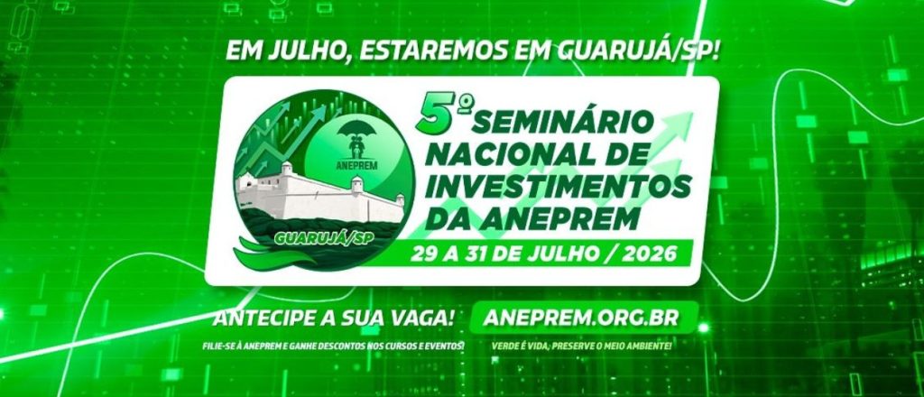 5º SEMINÁRIO NACIONAL DE INVESTIMENTOS DA ANEPREM